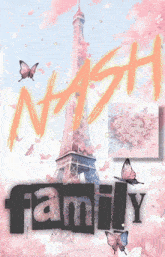 a picture of the eiffel tower with butterflies and the words nash family
