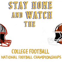 stay home stay home and watch football football college football watch the college football