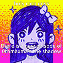 holy carp guys there is a new episode of othmaxma 's the shadow net .