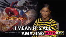i mean its all amazing zendaya pop buzz everything is amazing its all good