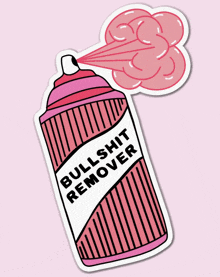 a pink spray can with the words bullshit remover written on it