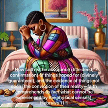 a woman in a colorful dress is kneeling down in front of a bed with a bible verse .