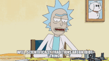 Rick And Morty Scientifically GIF - Rick And Morty Scientifically Traditions GIFs
