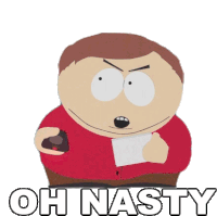 Oh Nasty Yuck Eric Cartman Sticker - Oh Nasty Yuck Eric Cartman South Park Stickers