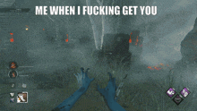 a video game with the words me when i fucking get you on the bottom