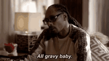 Snoop Dogg All Gravy Baby GIF - Snoop Dogg All Gravy Baby GIFs