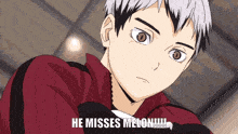 a close up of a boy with the words he misses melon written below him