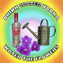 Drink More Water Drink Vodka GIF - Drink More Water Drink Vodka Water The Flowers GIFs
