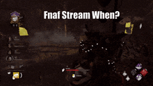 a screenshot of a video game with the words fnaf stream when on the bottom