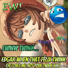 edgar when that felix twink che loves me not your twink ah picmix