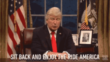 Sit Back And Enjoy The Ride America America GIF - Sit Back And Enjoy The Ride America Sit Back And Enjoy The Ride Enjoy The Ride GIFs