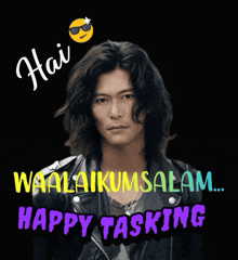 a picture of a man with long hair and the words hai waalaikumsalam happy tasking below him