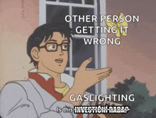 a cartoon of a man pointing at something with the caption " other person getting it wrong gaslighting is this investment baba "