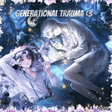 a picture of two anime characters with the words generational trauma on the bottom