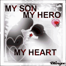 my son my hero my heart love rose