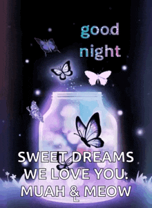 a good night message with butterflies flying out of a jar