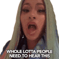 Whole Lotta People Need To Hear This Cardi B Sticker - Whole Lotta People Need To Hear This Cardi B Youve Gotta Hear This Stickers