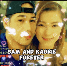 a picture of a man and a woman with the words " sam and kaorie forever "