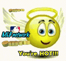 a smiley face with wings and the words " you 're hot " below it