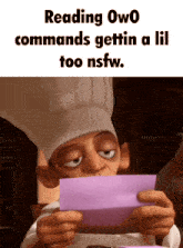 a cartoon chef is reading a letter that says reading owo commands gettin a lil too nsfw.