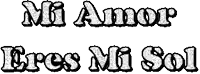 a black and white image of the words mi amor eres mi sol on a white background