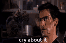 Cry About It Evil Dead GIF - Cry About It Evil Dead GIFs