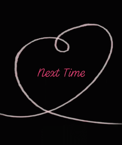 Next Time Love GIF - Next Time Love Heart GIFs