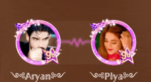 a picture of a man and a picture of a woman with the names aryan and piya on them