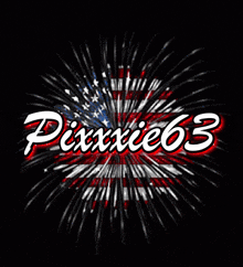 a fireworks display with the name pixxie63