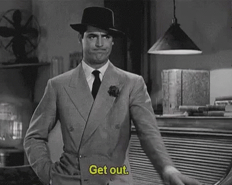 Cary Grant Get Out GIF - Cary Grant Get Out - Discover & Share GIFs