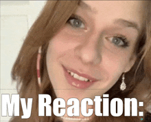 a picture of a woman with the words " my reaction " on the bottom
