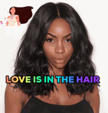 a picture of a woman with the words love is in the hair behind her