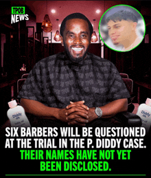 six barbers will be questioned at the trial in the p diddy case their names have not yet been disclosed