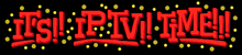 a black background with red letters that say it 's ! ipvm ! time !