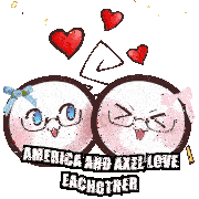 a poster that says " america and axel love eachother " on it