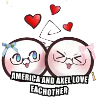 a poster that says " america and axel love eachother " on it