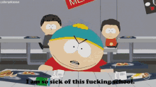 south park eric cartman im so sick of this fucking school angry