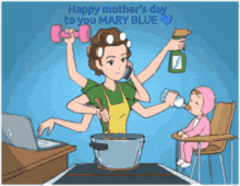 a cartoon of a woman with many arms and the words happy mother 's day to you mary blue at the top