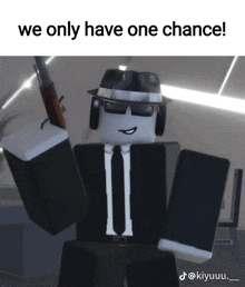 a cartoon character in a suit and tie with the words we only have one chance below him