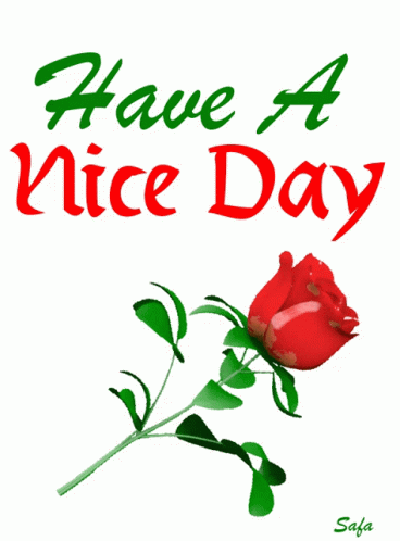Nice Day Have A Nice Day GIF - Nice Day Have A Nice Day Rose ...