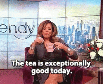 wendy-williams-the-tea-is-exceptionally-good-today.gif