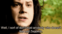 Led Zeppelin I Dont Trust Anybody GIF - Led Zeppelin I Dont Trust Anybody Doesnt Like Led Zeppelin GIFs