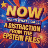 now that 's what i call a distraction from the epstein files poster