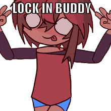 a cartoon character with the words lock in buddy on the bottom