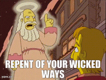 a cartoon of a man talking to an angel with the words " repent of your wicked ways " below him