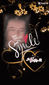 a picture of a man with the words you make me smile on it