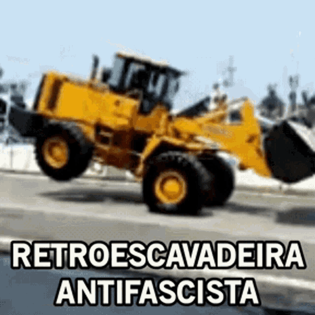 Trator Retroescavadeira GIF Trator Retroescavadeira Antifascista Discover Share GIFs