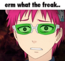 a cartoon character with pink hair and green glasses says erm what the freak ...