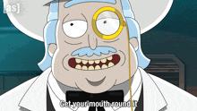 a cartoon of a man with a mustache says get your mouth round it