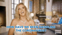 How Have We Been Handling The Coronavirus Stephanie Hollman GIF - How Have We Been Handling The Coronavirus Stephanie Hollman Real Housewives Of Dallas GIFs